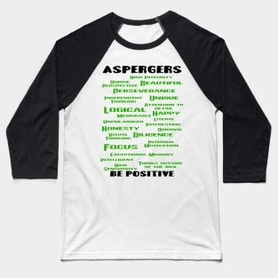 Aspergers Be Positive Baseball T-Shirt